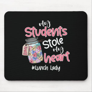 Mein Schüler hat mein Herz gestohlen Lunch Lady Va Mousepad