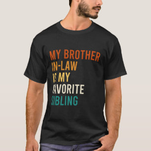 Mein Schwager ist meine Lieblingsschwulenfamilie T-Shirt