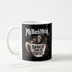 Mein schwarzes Metall dunkler als mein Kaffee Kaffeetasse