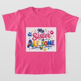 Mein Schwester ist AU-SOME Kinder Unisex T-Shirt