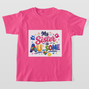 Mein Schwester ist AU-SOME Kinder Unisex T-Shirt