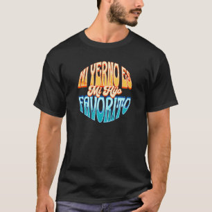 Mein Schwiegersohn ist das Lieblingskind Mi Yerno T-Shirt