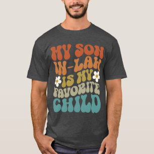 Mein Schwiegersohn ist mein Lieblingskind 70er Ret T-Shirt