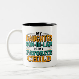 Mein Schwiegersohn ist mein Lieblingskind, ersetzt Zweifarbige Tasse
