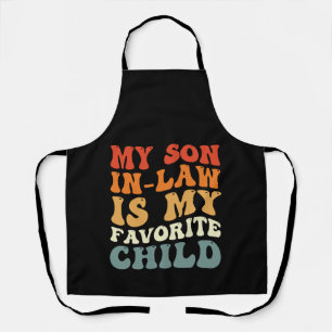 Mein Schwiegersohn ist mein Lieblingskind Familien Schürze
