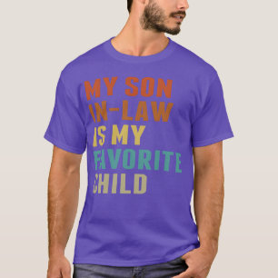Mein Schwiegersohn ist mein Lieblingskind Familien T-Shirt