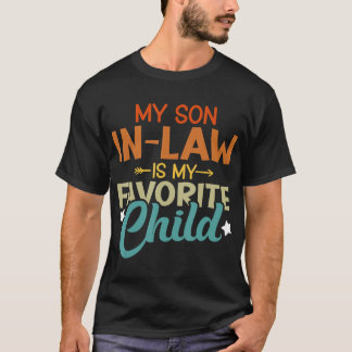 Mein Schwiegersohn ist mein Lieblingskind Familien T-Shirt