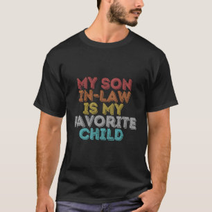 Mein Schwiegersohn ist mein Lieblingskind für Mutt T-Shirt