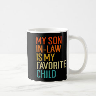 Mein Schwiegersohn ist mein Lieblingskind Lustige Kaffeetasse
