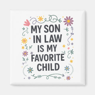 Mein Schwiegersohn ist mein Lieblingskind Lustige  Magnet
