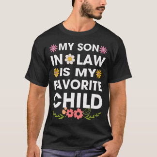 Mein Schwiegersohn ist mein Lieblingskind Lustige T-Shirt