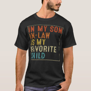 Mein Schwiegersohn ist mein Lieblingskind Lustige T-Shirt
