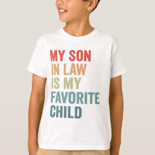 Mein Schwiegersohn ist mein Lieblingskind Lustige T-Shirt