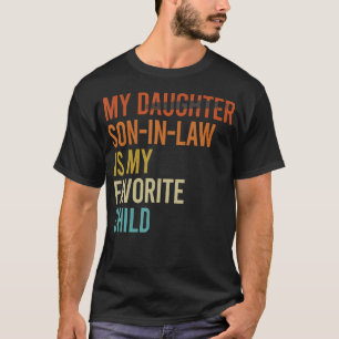 Mein Schwiegersohn ist mein Lieblingskind Lustiger T-Shirt
