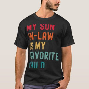 Mein Schwiegersohn ist mein Lieblingskind Lustiger T-Shirt