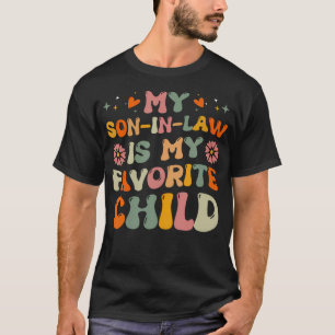 Mein Schwiegersohn ist mein Lieblingskind Lustiger T-Shirt