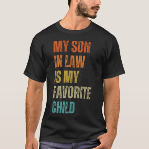 Mein Schwiegersohn ist mein Lieblingskind Lustiges T-Shirt