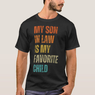 Mein Schwiegersohn ist mein Lieblingskind Lustiges T-Shirt