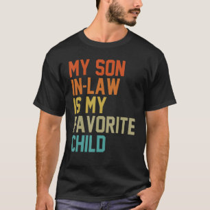Mein Schwiegersohn ist mein Lieblingskind Mama Pap T-Shirt