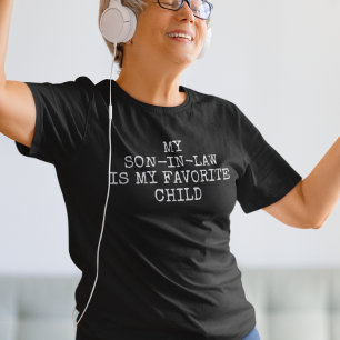 Mein Schwiegersohn ist mein Lieblingskind T-Shirt