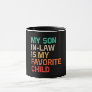 Mein Schwiegersohn ist mein Lieblingskind Tasse