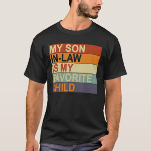Mein Schwiegersohn ist mein liebster Spaß in der K T-Shirt