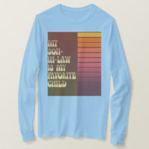 Mein Schwiegersohn ist mein liebster T - Shirt