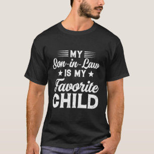 Mein Schwiegersohn ist meine Lieblingsjunge Mama S T-Shirt