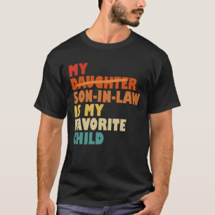 Mein Schwiegersohn Mein Lieblingskind Ersetzte Toc T-Shirt