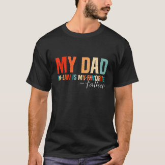 Mein Schwiegervater ist mein Lieblingsvater Lustig T-Shirt