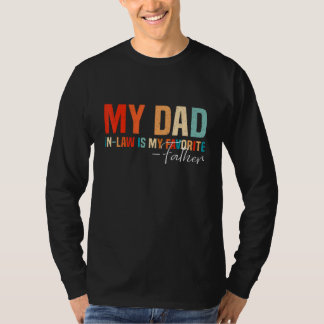 Mein Schwiegervater ist mein Lieblingsvater Lustig T-Shirt