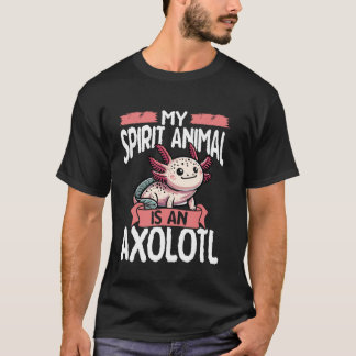 Mein Seelentier ist ein Axolotl T-Shirt