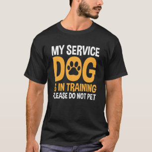 Mein Service-Hund ist in der Ausbildung Bitte nich T-Shirt