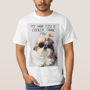 Mein Shih Tzu ist Cool als deine Sonnenbrille T-Shirt
