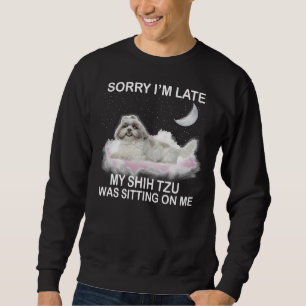 Mein Shih Tzu saß auf mir Sweatshirt