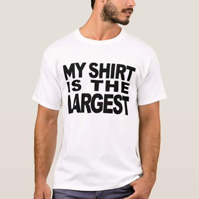 MEIN SHIRT IST DAS GRÖSSTE (Vorderseite)