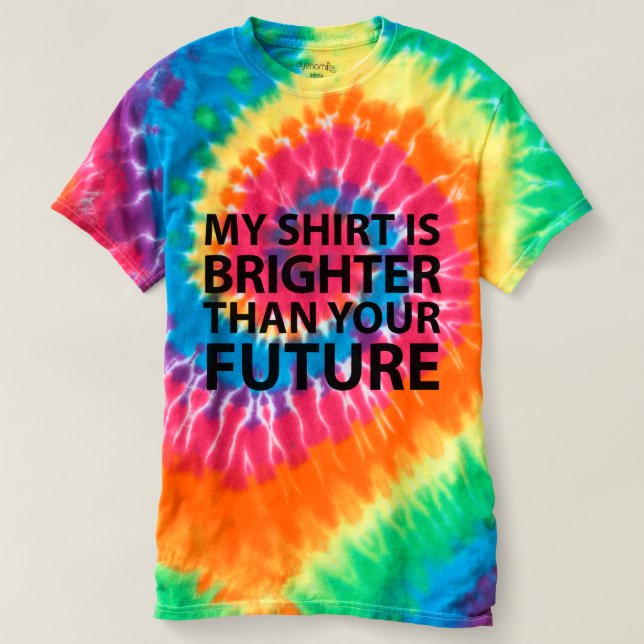Mein Shirt ist heller als Ihre Zukunft (Design vorne)