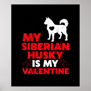 Mein sibirischer Husky ist mein Valentine   Husky  Poster