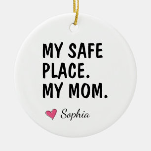 Mein sicherer Ort, meine Mama personalisiert Keramik Ornament