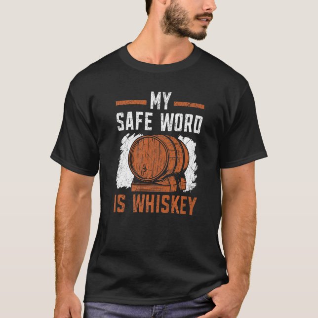 Mein sicheres Wort ist Whiskey Whisky trinken Alko T-Shirt (Vorderseite)