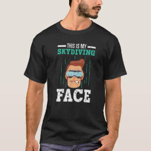 Mein Skydive-Gesicht Fallschirmspringen Fallschirm T-Shirt