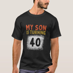Mein Sohn drehte 40. Mein Sohn ist 40 Geburtstag V T-Shirt