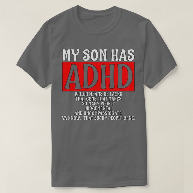 Mein Sohn hat ADHDADHS-Bewusstsein T-Shirt (Design vorne)