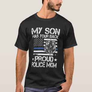 Mein Sohn hat die Mutter des Polizisten der Polize T-Shirt
