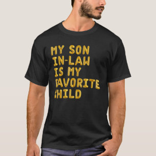 Mein Sohn im Gesetz ist meine Lieblingskindersonne T-Shirt