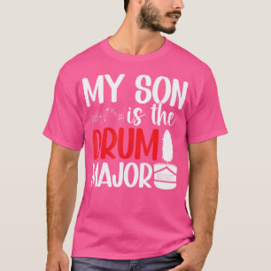 Mein Sohn ist der Drum Major Mom einer Drum Major T-Shirt
