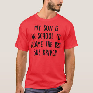 Mein Sohn ist in der Schule, um der beste Busfahre T-Shirt