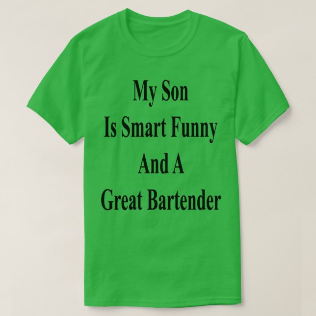 Mein Sohn ist klug lustig und ein großer Barkeeper T-Shirt (Design vorne)