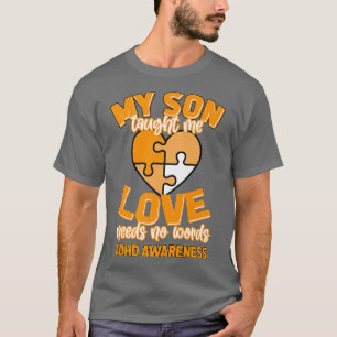 Mein Sohn lehrte mir, dass Liebe keine Worte brauc T-Shirt