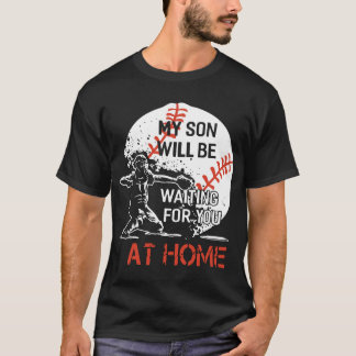 mein Sohn wird bei Zuhause baseball T-s für uns ge T-Shirt